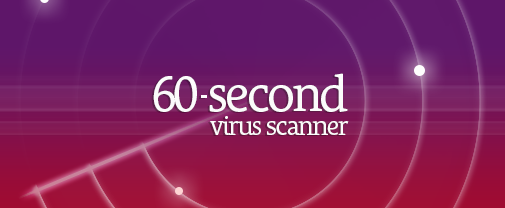 60-Second Virus Scanner